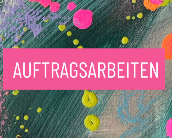Auftragsarbeiten